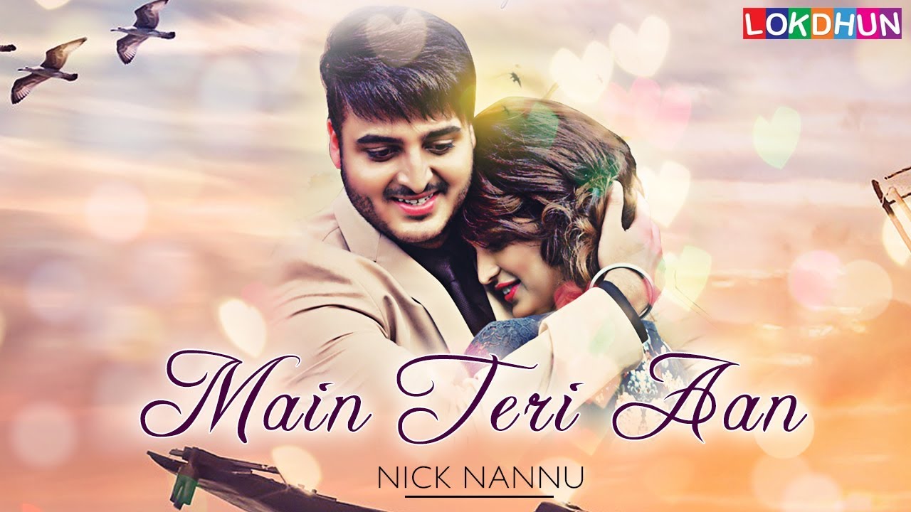 Main Teri Aan (Title) Lyrics | Main Teri Aan | Nick Nannu, Neetu Bhalla | Nick Nannu, Neetu Bhalla | Desi Routz