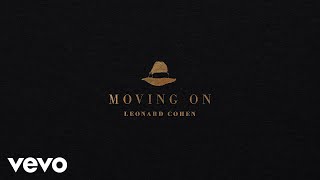 Musik-Video-Miniaturansicht zu Moving On Songtext von Leonard Cohen