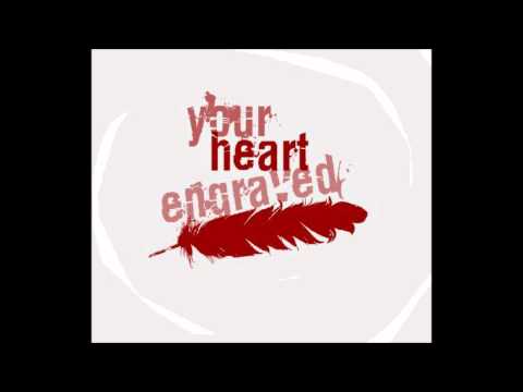 Your Heart Engraved - Glorious Day