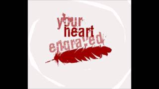 Your Heart Engraved - Glorious Day