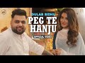 PEG TE HANJU Official Video Gulab Sidhu Veet Baljit Latest Punjabi Songs 2021