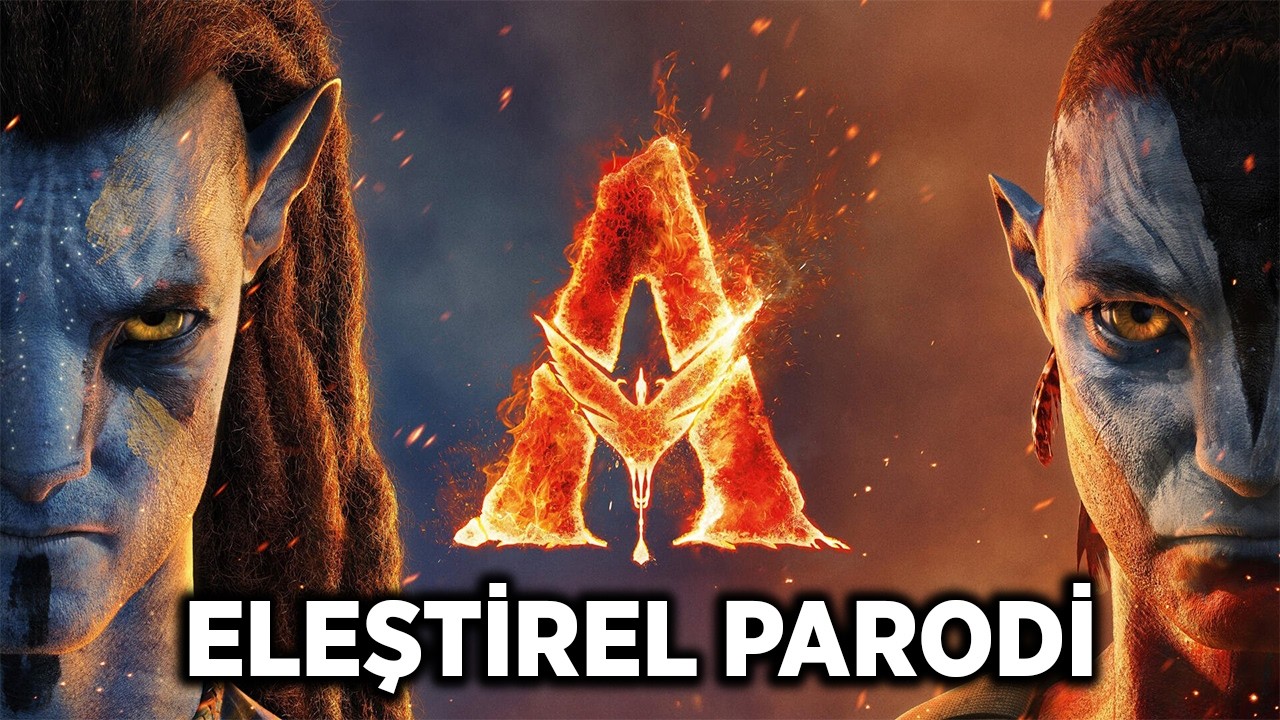 AVATAR 3: ATEŞ VE KÜL - ELEŞTİREL PARODİ