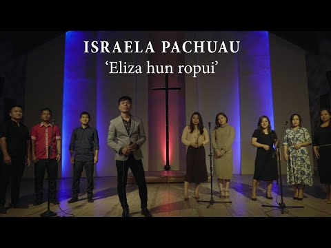 Israela Pachuau   Eliza hun ropui
