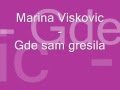 Marina Viskovic - Gde sam gresila TEKST 