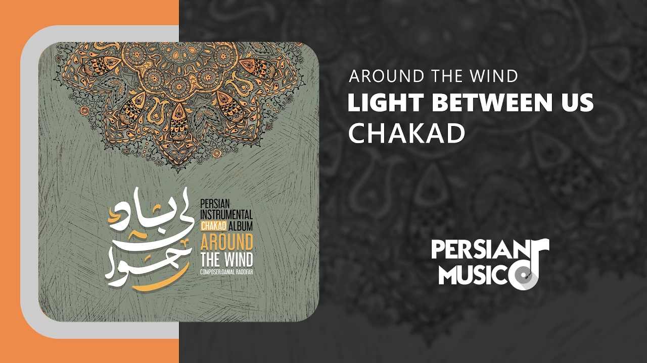 Chakad - Light Between Us | آهنگ بی‌کلام نوری میان ما از چکاد