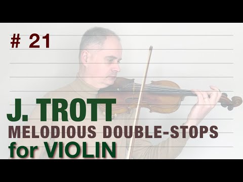 J. Trott Melodious Double-Stops for Violin op. 32 Book 1, no. 21 by @Violinexplorer