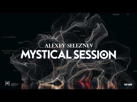 Alexey Seleznev - Mystical Session