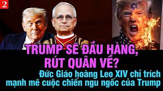 VL2-24.03: Trump sẽ đầu hàng, rút quân về