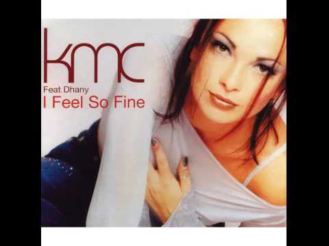 KMC Feat. Dhany - I Feel So Fine (Tillmann Uhrmacher Light Remix) [2002]