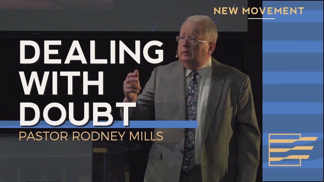 Dealing With Doubt | Pastor Rodney Mills