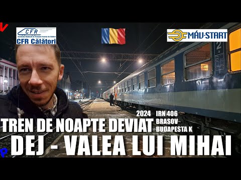 Dej Calatori - Valea lui Mihai | Calatorie si prezentare tren de noapte IRN 406