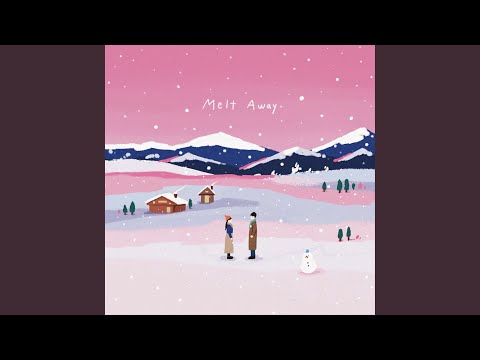 Melt Away