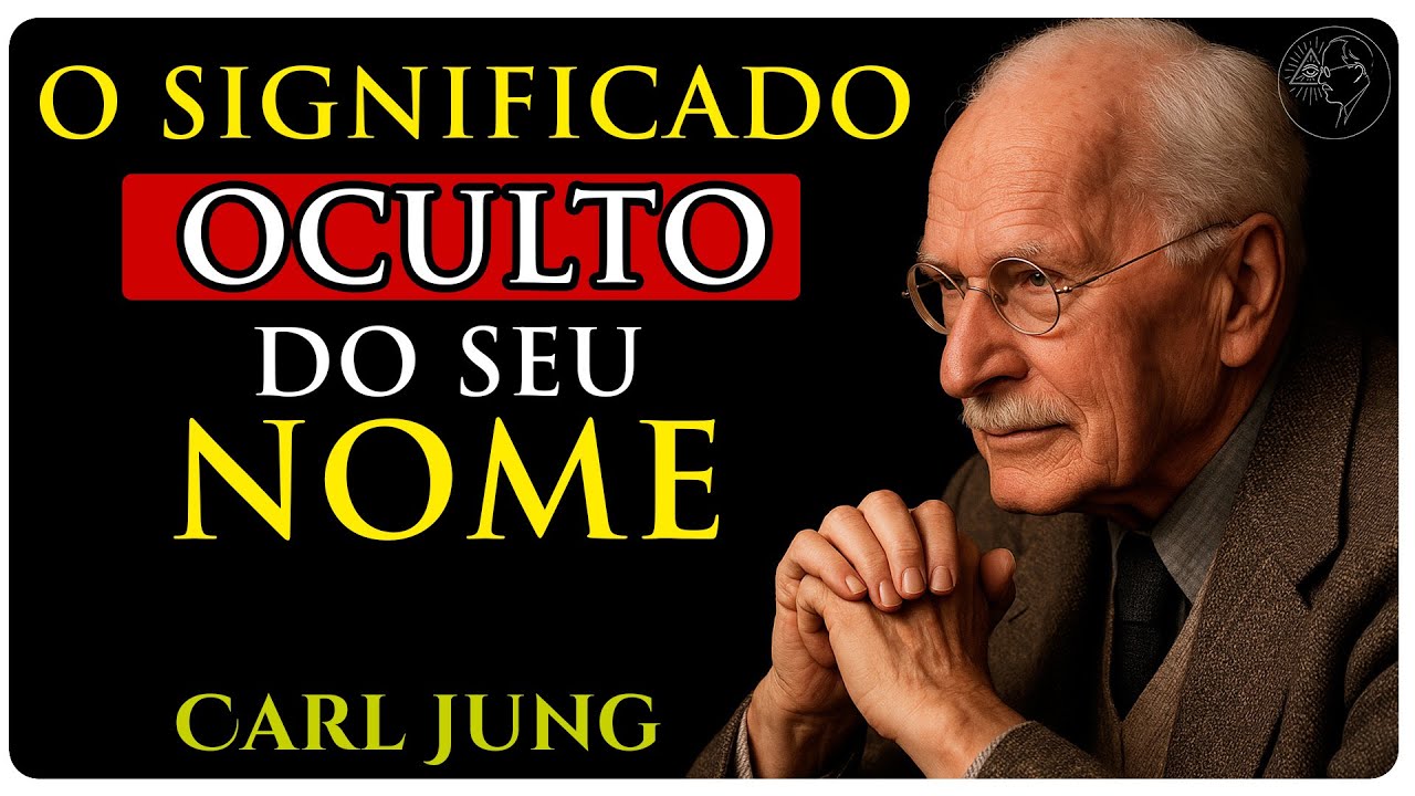 SEU NOME REVELA MAIS DO QUE VOCÊ IMAGINA – Carl Jung e os Arquétipos Sonoros da Alma