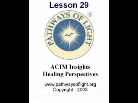 ACIM Insights - Lesson 29 - Pathways of Light |