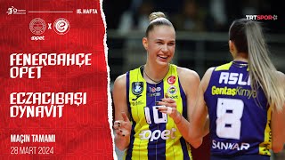 Maçın Tamamı | Fenerbahçe Opet - Eczacıbaşı Dynavit “Vodafone Sultanla