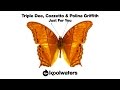 Triple Dee, Cozzetto & Polina Griffith - Just For You ...