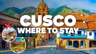 WHERE TO STAY IN CUSCO! Best Areas and Budget Hotels!
