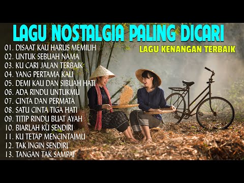 LAGU KENANGAN TEMAN PERJALANAN - LAGU NOSTALGIA PALING DICARI - DISAAT KAU HARUS MEMILIH