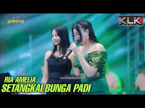 SETANGKAI BUNGA PADI - RIA AMELIA - LIVE SIMPATIK MUSIC KLK AUDIO DELTA TEAM PASAR BANGGI REMBANG