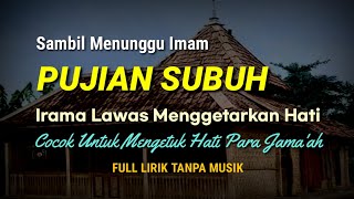 Download lagu PUJIAN SUBUH Menggetarkan Hati mp3