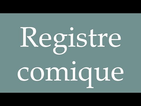 How to Pronounce ''Registre comique'' (Comic register) Correctly in French