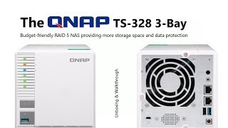 Unboxing the QNAP TS-328 NAS 3-Bay RAID Enabled  Storage