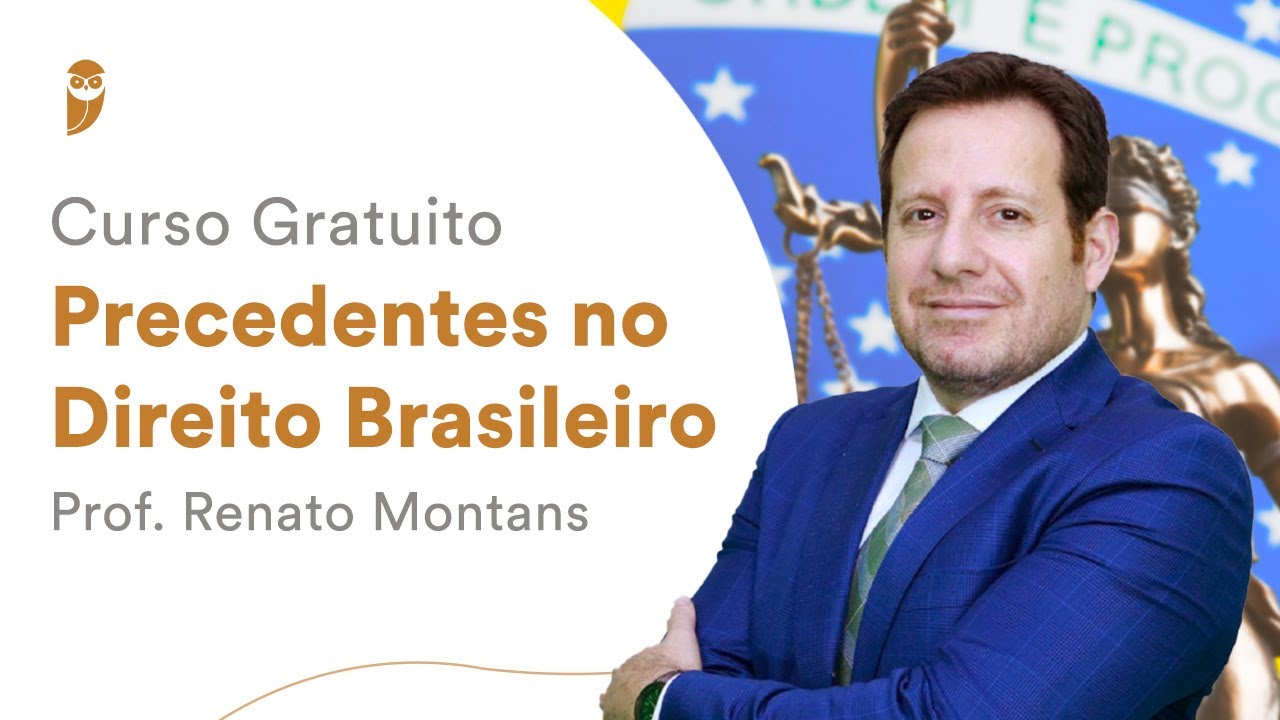 Curso Gratuito - Precedentes no Direito Brasileiro