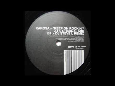 Karosa - Keep On Rockin' (DJ Steve L Remix) 2002