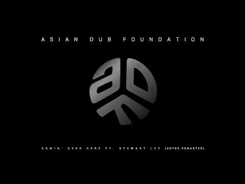 Asian Dub Foundation - Comin' Over Here ft. Stewart Lee ADF30 Remaster (Official Audio)