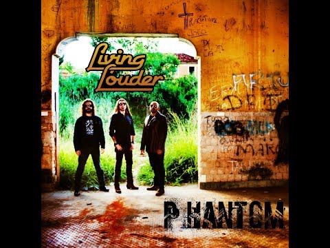 LIVING LOUDER - Phantom