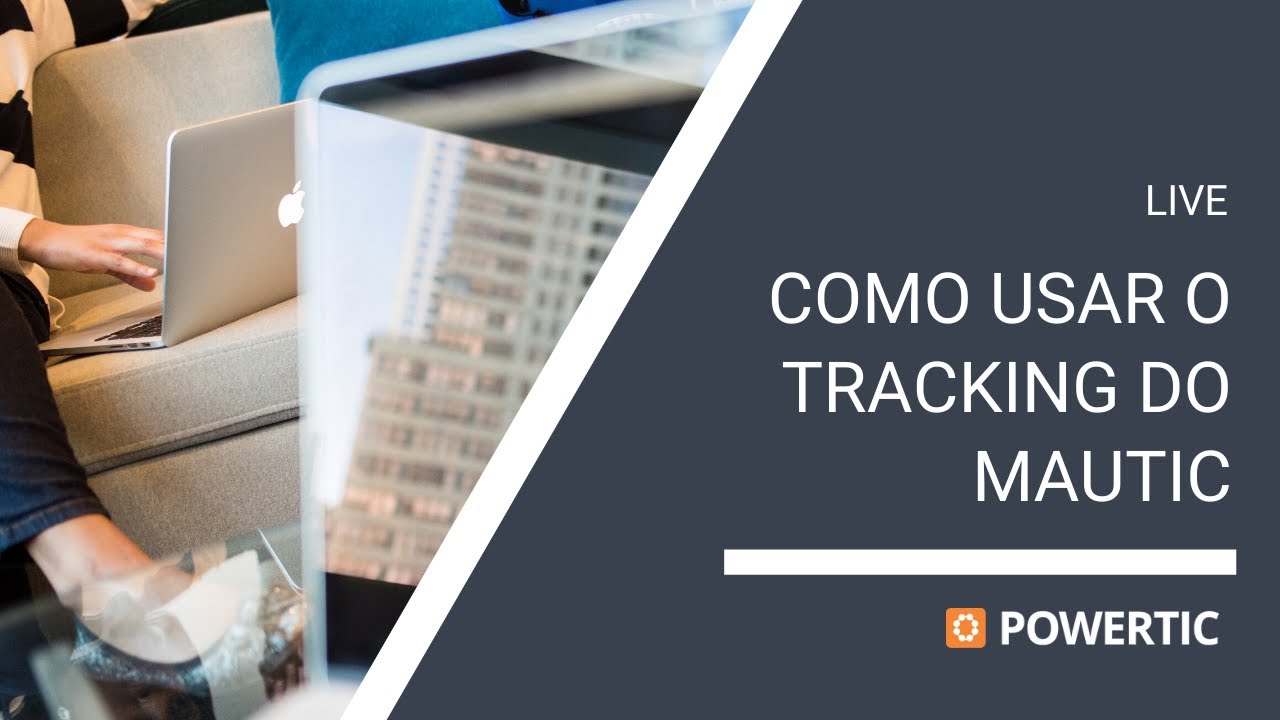 Live: Como usar o Tracking do Mautic