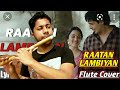Raataan Lambiyan | Flute Instrumental Cover | Jubin Nautiyal | Shershaah | Harish Mahapatra