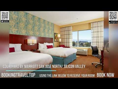 Courtyard by Marriott San Jose North  Silicon Valley