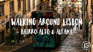 Walking around Lisbon, Portugal | Bairro Alto & Alfama