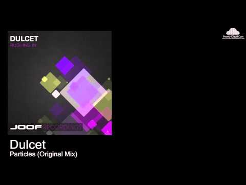 Dulcet - Particles (Original Mix) [Various]
