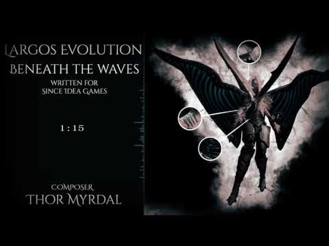 LARGOS EVOLUTION - BENEATH THE WAVES