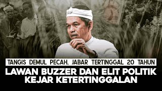 TANGIS DEMUL PECAH, JABAR TERTINGGAL 20 TAHUN. LAWAN BUZZER DAN ELIT POLITIK KEJAR KETERTINGGALAN
