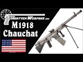 .30-06 M1918 American Chauchat - Doughboys Go to France