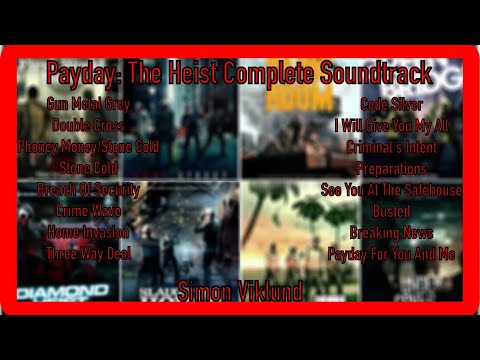 Payday: The Heist - Full OST