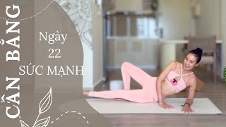 Ngày 22 - SỨC MẠNH | 30 Ngày Yoga CÂN BẰNG (2024) | Yoga By Sophie