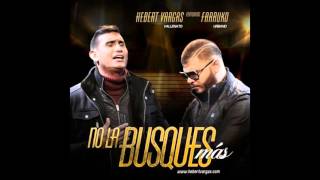 Hebert Vargas Ft Farruko - No La Busques Mas