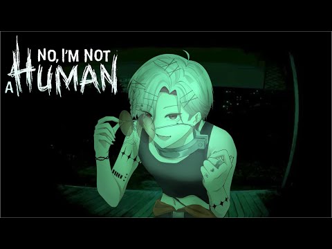 【No, I'm not a human】You Won’t Believe This, I Am a Human. Now Let Me In.【FIRST STAGE PRODUCTION EN】