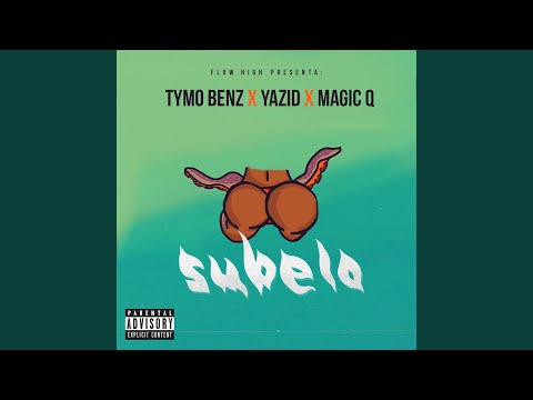 Subelo (feat. Magic Q & Yazid)