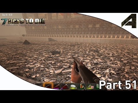 7 Days to Die Alpha 11.4 Gameplay - Part 51 - "Terraforming Around The Hub City"