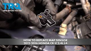 How to Replace MAP Sensor 2012-2016 Honda CR-V 2.4L L4