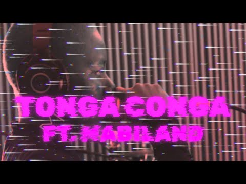 TONGA CONGA (FT. MABILAND) - Live Session