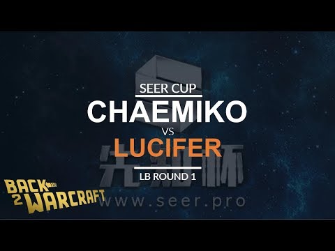 Seer Cup - LB Round 1: [H] Chaemiko vs. Lucifer [U]