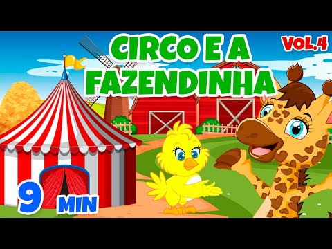 Circo e a Fazendinha Vol. 4 - Giramille 9 min | Desenho Animado Musical