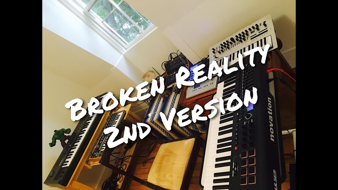 Broken Reality ( 2nd Version )