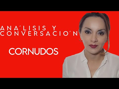 Análisis y conversación. Cornudos